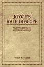 Joyce's Kaleidoscope: An Invitation to Finnegans Wake - Paperback