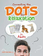 Connecting the Dots for Relaxation for Adults - Paperback