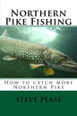 Northern Pike Fishing: How to catch Northern Pike - Paperback