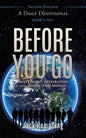 Before You Go: A Daily Devotional - Paperback