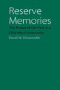 Reserve Memories: The Power of the Past in a Chilcotin Community - Paperback