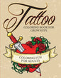 Tattoo Coloring Book For Grownups - Coloring Fun for Adults - Paperback