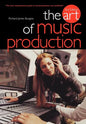 The Art of Music Production - Paperback