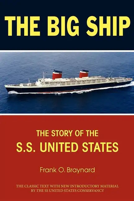 The Big Ship: The Story of the S.S. United States - Paperback