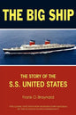 The Big Ship: The Story of the S.S. United States - Paperback