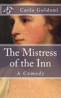 The Mistress of the Inn: A Comedy - Paperback