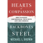 Hearts of Compassion, Backbones of Steel - Hardcover