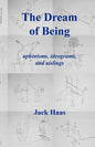 The Dream of Being: Aphorisms, Ideograms, and Aislings - Paperback
