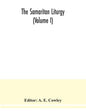 The Samaritan Liturgy (Volume I) - Paperback