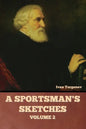 A Sportsman's Sketches, Volume 2 - Paperback