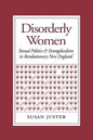 Disorderly Women: Locals, Outsiders, and the Transformation of a French Fishing Town, 1823-2000 - Paperback