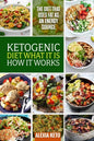 Ketogenic Diet: What It Is and How It Works: The Diet That Uses Fat as an Energy Source - Paperback