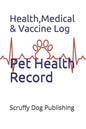 Pet Health Record: Health, Medical, and Vaccine Records - Paperback