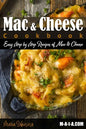 Mac and Cheese Cookbook: Easy Step by Step Recipes of Mac & Cheese - Paperback