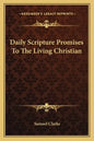 Daily Scripture Promises to the Living Christian - Paperback