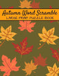 Autumn Word Scramble Large Print Puzzle Book: Autumn Puzzle Books, Fall Word Scramble, Thanksgiving And Halloween Word Scramble - Paperback