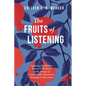 The Fruits of Listening - Paperback