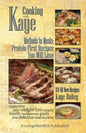 Cooking with Kaye Methods to Meals: Protein First Recipes You Will Love - Paperback