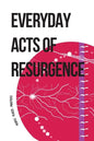 Everyday Acts of Resurgence: People, Places, Practices - Paperback