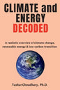Climate and Energy Decoded: A Realistic Overview of Climate Change, Renewable Energy & Low-Carbon Transition - Paperback