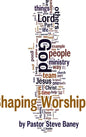 Shaping Worship - 70 Devotions For Worship Leaders and Teams - Hardcover
