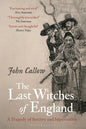 The Last Witches of England: A Tragedy of Sorcery and Superstition - Hardcover
