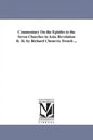 Commentary On the Epistles to the Seven Churches in Asia. Revelation Ii. Iii. by Richard Chenevix Trench ... - Paperback