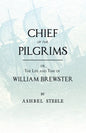 Chief Of The Pilgrims - or, The Life and Time of William Brewster - Paperback