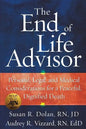The End of Life Advisor: Personal, Legal, and Medical Considerations for a Peaceful, Dignified Death - Paperback