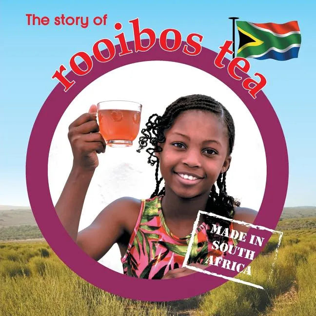 The story of rooibos tea: Made in South Africa - Paperback