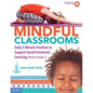 Mindful Classrooms(tm): Daily 5-Minute Practices to Support Social-Emotional Learning (Prek to Grade 5) - Paperback