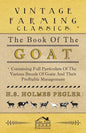 The Book of the Goat - Containing Full Particulars of the Various Breeds of Goats and Their Profitable Management - Paperback