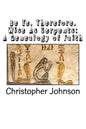 Be Ye Therefore Wise As Serpents: A Genealogy of Faith - Paperback