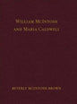 William McIntosh and Maria Caldwell McIntosh: The Life and Journey of William and Maria Caldwell McIntosh From Lanark, Ontario, Canada to Mount Pleasa - Hardcover