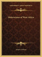 Hebrewisms of West Africa - Hardcover
