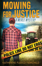 Mowing For Justice A Merle Mystery - Paperback
