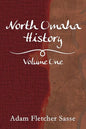 North Omaha History: Volume One - Paperback