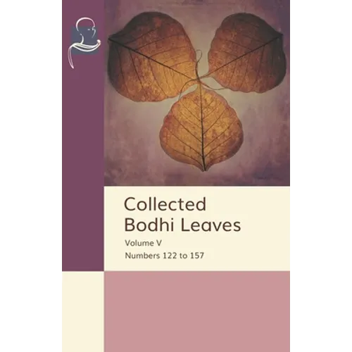 Collected Bodhi Leaves Volume V: Numbers 122 to 157 - Paperback