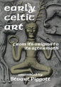 Early Celtic Art: From Its Origins to Its Aftermath - Paperback