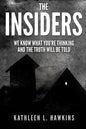 The Insiders: We Know What You're Thinking and the Truth will be Told - Paperback