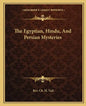 The Egyptian, Hindu, and Persian Mysteries - Paperback