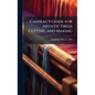 Casneau's Guide for Artistic Dress Cutting and Making - Hardcover