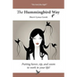 The Hummingbird Way: Putting Hover, Zip, and Zoom to Work in Your Life! - Paperback