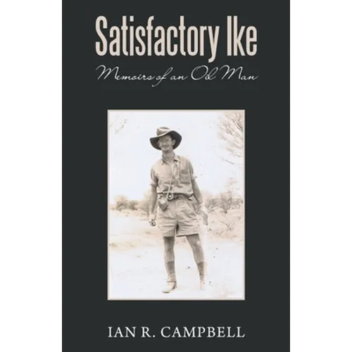 Satisfactory Ike: Memoirs of an Oil Man - Paperback