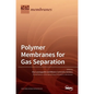 Polymer Membranes for Gas Separation - Hardcover