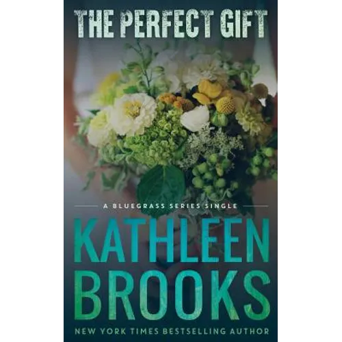 The Perfect Gift: Bluegrass Single #3 - Paperback