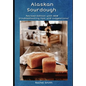 Alaskan Sourdough: Revised Edition - Paperback