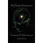 Conscious and Subconscious The Human Experience - Hardcover