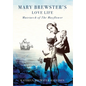 Mary Brewster's Love Life / Matriarch of the Mayflower - Hardcover