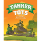 Tanker Tots - Hardcover
